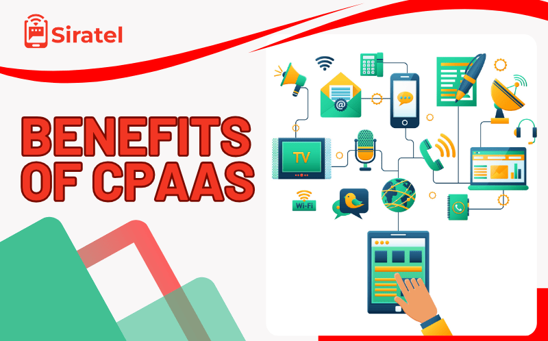 Top CPaaS Benefits​ for Businesses | Siratel Communications